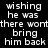 Pixelated text reads 'wishing he was there won't bring him back' in white on black and red backgrounds with visible pixelation.