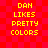 Red pixelated background with yellow text reading "DAN LIKES PRETTY COLORS" in two identical vertical