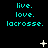 Black background with cyan text reading live. love. lacrosse. in three , and white pixelated stars scattered across the image