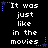 Black background with white pixelated text reading "It was just like in the movies" repeated across three , surrounded by blue star and dotted line decorations