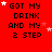 Red background with black text reading 'GOT MY DRINK AND MY 2 STEP' repeated in a , white and pink stars scattered across the image