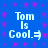 Blue background with pink star-like patterns and four identical pixelated text blocks reading "Tom Is Cool."