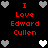 Black background with red text reading "I Love Edward Cullen" and pixelated heart symbols in white, gray, and light gray.