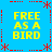 Blue background with yellow text reading "FREE AS A BIRD" in four quadrants, bordered by red dashed lines and asterisks.