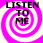 Four identical display 'LISTEN TO ME' text over pink and white spiral backgrounds with pixelated text and spiral patterns