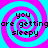 Four identical with cyan and magenta spiral backgrounds display the text "you are getting sleepy" in black pixelated font