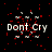 Pixelated 'Dont Cry' text with red and white splatter effects on black background, animated across showing varying particle density