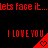 Red pixelated text and heart symbols on black background, repeating 'lets face it...I LOVE YOU' in two with alternating red triangles containing hearts