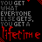 A 48x48 pixel animated buddy icon featuring repeated red text "lifetime" and gray text "YOU GET WHAT EVERYONE ELSE GETS, YOU GET A" on a black background with subtle red accents.