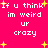 Pixelated text on a bright pink background with scattered yellow starbursts, repeating 'If u think im weird ur crazy' in white block letters.