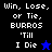 Pixelated text reads "Win, Lose, or Tie, BURROS 'Till I Die" with a blue star on black background and a black star on blue background.