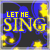 Yellow text "LET HE SING" on dark background with blue floral patterns and yellow stars, animated by changing star positions across frames.