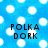 Blue background with white polka dots and repeated 'POLKA DORK' text in dark brown pixelated font.