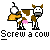Pixelated cow with brown and white patches, pink udder, and brown horns stands beside a pixelated ice cream cone with a cherry on top, under text reading 'Screw a cow'.