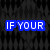 Blue pixelated text on a black patterned background reads "IF YOUR WATCHING THIS YOU HAVE NO LIFE" in two lines.
