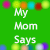 Green background with colorful circular border, white text reading "My Mom Says" and "I'm Pretty," a cartoon character with yellow hair, brown face, turquoise glasses, pink heart-shaped mouth.