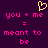 Yellow pixelated heart symbol above pink text reading 'you + me = meant to be' on dark purple background.