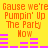 Yellow background with orange text repeating 'Cause we're Pumpin' Up The Party How' and pink audio waveforms below each text block.