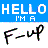 Static pixel art icon with blue top section displaying 'HELLO I'M A' in white block letters and a white bottom section showing 'F-UP' in black handwritten-style text.