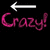 Four display 'Crazy!' text with left arrows; two pink and two gold versions alternate between solid and pixelated styles on black background