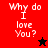 Four display the text 'Why do I love You?' with varying background colors and star symbols, each showing a distinct color scheme