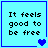 Four identical light blue squares with dark blue borders display the text "It feels good to be free" in pixelated black font, each containing a different number of small blue hearts.