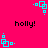Pixelated cyan square patterns animate against a bright pink background with repeated 'holly!' text in black.
