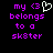 Pixelated text in purple and white on black background reads 'my <3 belongs to a sk8ter' with a heart symbol replacing the 'o' in 'love' in the first frame.