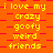 A static image with a repeating pattern of yellow text on an orange background, displaying the phrase "i love my crazy goofy weird friends" in multiple
