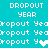 A turquoise background displays repeated white pixelated text 'DROPOUT YEAR' with a central heart symbol replacing the 'O' in 'YEAR' on the left side and a light blue heart on the right side.