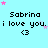 Light blue background with repeated text "Sabrina i love you. i love you. i love you. i love you." and heart symbol <3, surrounded by pink and light blue stars.