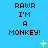 Blue background with repeated pixelated text "RAWR I'M A MONKEY!" in black, scattered yellow star and dot shapes.