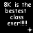 Pixelated text '8K is the bestest class ever!!!!!' on black background with small white symbols changing across frames.