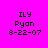 Four identical pixelated text display 'ILY Ryan 8-22-07' on alternating bright pink and purple backgrounds