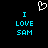 Pixelated cyan text "I LOVE SAM" on black background with white heart outline above, static display.