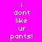 A static image with bright pink background displays white pixelated text reading "i dont like ur pants!" across multiple lines, with green rectangular highlights on individual words.