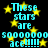 Pixelated cyan text on black background with yellow stars, repeating 'These stars are soooooo ace!!!!!' in four identical sections.