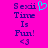 Pixelated text on bright pink background with cyan heart symbol above 'Sexii Time Is Fun!' and '<3' below.