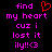 Pixelated text in bright pink and red on black background, with a red heart symbol replacing 'u' in 'cuz' and a red heart icon above 'find' in the left