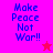 Pixelated text "Make Peace Not War!!" in blue on a split background of magenta and red, with two star symbols changing color between frames.