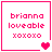 Four identical pixelated display pink text 'brianna loveable xoxoxo' with varying heart symbols at bottom-right corners