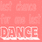 A static image with a pink background displaying repeated text elements including 'DANCE', 'last chance', and partial words like 'one last' in black and white pixelated fonts.