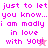 Pixelated text in magenta reads 'just to let you know... i am madly in love with YOU!' on a pink background, with two star symbols replacing the exclamation mark's dot and one white star symbol at the bottom right.