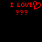 Red pixelated text "I LOVE" with a heart symbol replacing the 'E' in LOVE, followed by three question marks on black background.