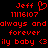 Red pixelated text on black background displays 'Jeff' with heart symbol, numeric string 11116107, and phrases 'always and always and forever', 'ily baby <3'.