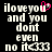 Pixelated text reads 'iloveyou and you dont even no it' with a pink heart symbol replacing the 'o' in 'love', displayed on black background.