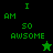 Green pixelated text "I AM 50 AWSOME" on black and green backgrounds with two star icons, one green and one black.