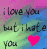 Pixelated text reads 'i love you but i lost a' above a bright pink heart symbol on a gradient background.