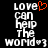 Pixelated text 'LOVE CAN HELP THE WORLD' with a red heart symbol above 'LOVE' on the left side, and identical text without the heart on the right side.