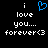 Pixelated text reads 'i love you.... forever<3' with a blue heart symbol above the 'i' on the left side of the image.